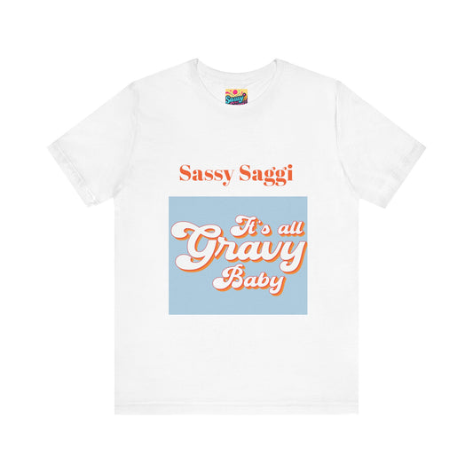 Sassy Saggi She Shirt